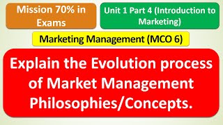 MCO 6  Evolution of Marketing Management ConceptsPhilosophies  UNIT 1 PART 4 Mission 70 in exam [upl. by Leipzig629]