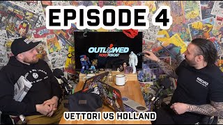 THE OUTLAWED PICKS PODCAST EP 4  VETTORI VS HOLLAND [upl. by Montfort]