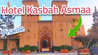 Hôtel Kasbah Asmaa🏨فندق قصبة اسماء [upl. by Coates]