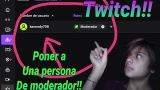 Como poner a una persona de moderador en twitch [upl. by Ahsiner574]