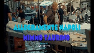 Mimmo Taurino  Allegramente Napoli Official Video [upl. by Follansbee649]