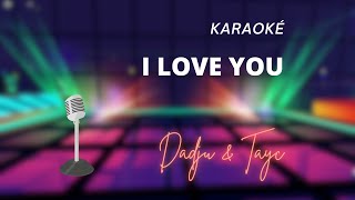 Dadju amp Tayc  I love you Karaoké [upl. by Alleyn]