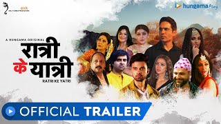 Ratri Ke Yatri  Official Trailer  Rated 18  MX Player  Hungama Original  Hungama Play [upl. by Nilra]