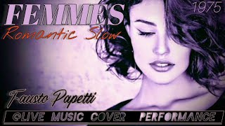 quotFEMMESquot F Papetti 1975 livemusiccoverdfgerry9815 Romantic Slow Style [upl. by Atinas895]