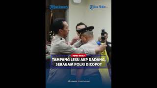 TAMPANG LESU AKP Dadang Seragam Polri Dilepas Tertunduk Digiring Dua Provos Tangan Diborgol [upl. by Gelman]