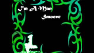 quotIm A Manquot by Smoove [upl. by Ynnot]