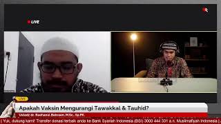 Apakah Vaksin Mengurangi Tawakkal amp Tauhid  Ustadz dr Raehanul Bahraen MSc SpPK [upl. by Reahard]