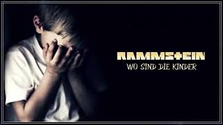 10 Rammstein  Wo Sind Die Kinder Remastered Demo [upl. by Lalat]