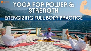 Yoga for Power and Strength  Build Inner Strength amp Stability  Energizing Full Body Practice [upl. by Ehgit]