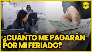 ¿Cuánto me deben pagar por trabajar un día feriado [upl. by Hintze]