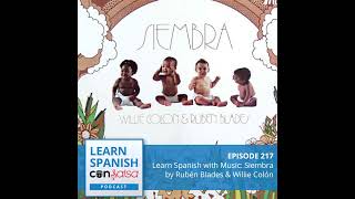 Learn Conversational Spanish with Music Siembra ♫ 217 [upl. by Leandra]