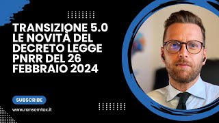 Transizione 50 Le novità del decreto Legge PNRR del 26 febbraio 2024 [upl. by Elleret]