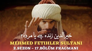 Mehmed Fetihler Sultanı 17 Bölüm Fragmanı  Mehmed Fetihler Series Update  Usama Khalid [upl. by Nolla]