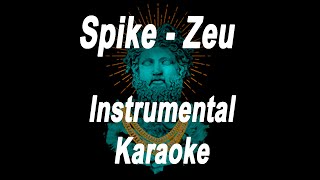 Spike  Zeu instrumental karaoke [upl. by Roselin967]