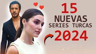 LAS 15 NUEVAS SERIES TURCAS QUE TIENES QUE VER 2024 🔥 [upl. by Klara]