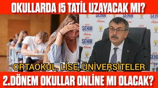 Okullar 2 Dönem açılmıyor mu Online mı olacak 15 Tatil uzayacak mı [upl. by Gibbie]