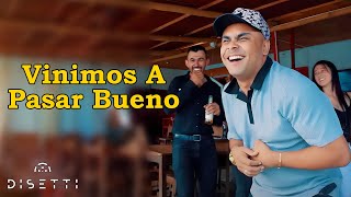 Esteban Y Wilson  Vinimos A Pasar Bueno Video Oficial [upl. by Ellinger462]