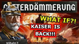 HOI4 NEW DLC Götterdämmerung What If Germany ACTUALLY Brought Back The Kaiser [upl. by Lovato616]