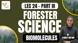 LEC 24  BIOMOLECULES PART III  ADVANCE SCIENCE NEW LECTURE SERIES  FORESTER by PUNEET maam [upl. by April]