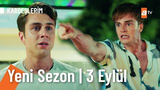 Kardeşlerim 57 Bölüm 2 Fragmanı  3 Eylül Cumartesi başlıyoruz Kardeslerim [upl. by Ysirhc409]