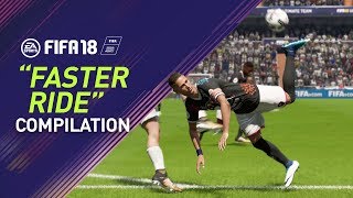 FIFA 18  quotFASTER RIDEquot Goal Compilation [upl. by Tarr]