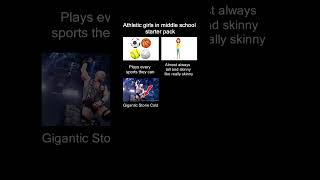 Athletic girls in middle school starter pack meme [upl. by Sakiv102]