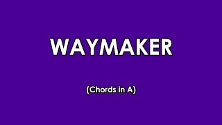 Waymaker Lyrics amp Chords in A  Michael W Smith ft Vanessa Campagna amp Madelyn Berry [upl. by Rydder]