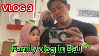 VLOG 3  BREAKFAST TIME CHRIS PUTRA FAMILY DI BALI 🔥🤗 [upl. by Kezer]