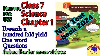 Class 7 Science chapter 1 Towards a hundredfold yield one word Questionsscert class7 new textbook [upl. by Berstine261]