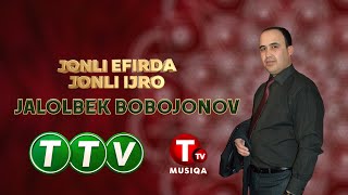 JALOLBEK BOBOJONOV JONLI EFIRDAN [upl. by Elleryt]