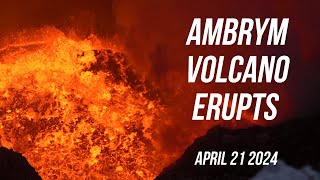 Ambrym Volcano Erupts  April 21 [upl. by Lehcar554]