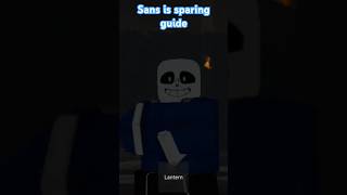 SANS IS SPARING GUIDE BOSS roblox [upl. by Harness]