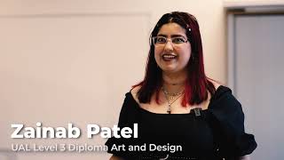 FE Art Show 2023  Meet Zainab Patel UAL Level 3 Diploma Art amp Design [upl. by Angelis]