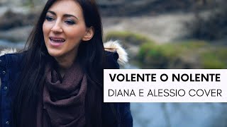 VOLENTE O NOLENTE LIGABUE feat ELISA  DIANA E ALESSIO COVER [upl. by Far]