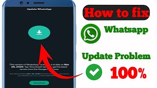 Fix Whatsapp Update Problem Today 2024  Update Problem Whatsapp [upl. by Fagin]