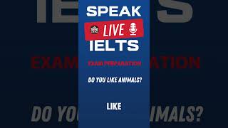 Do you like animals IELTS Speaking Practice [upl. by Natanoy945]