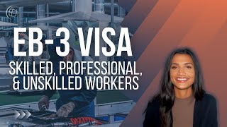 EB3 Visa for Skilled Professional amp Unskilled Workers  US Green Card [upl. by Acimat]