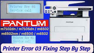 Pantum M7102DN Printer Error 03  Pantum M7102DN Printer Error 03 Service Call  Printer Error 03 [upl. by Jarrow330]