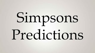 How to Pronounce Simpsons Predictions [upl. by Atisusej]