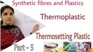 Plastics ll Thermoplastic and Thermosetting Plastic ll Class 8 ll NCERT ll CBSE ll [upl. by Lener]