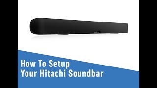 How To Setup Your Hitachi Soundbar [upl. by Fraze460]