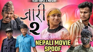 Nepali Movie Jaari 2 Spoof Teamtriple444 [upl. by Nodababus]