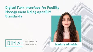 Digital Twin Interface for Facility Management Using openBIM Standards  Isadora Almeida [upl. by Doykos11]