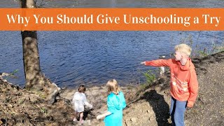 Everyone Should Give Unschooling a Try [upl. by Soigroeg]