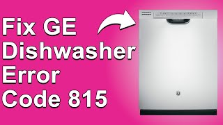 GE Dishwasher Error Code 815 Control Board Problem Why It Happens And Ways To Fix It [upl. by Adaner]