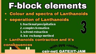 F block elementsLanthanoid contractioncolour and spectra of Lanthanoidsseperation of Lanthanoids [upl. by Carmela]