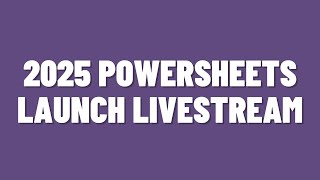 2025 Powersheets Launch Day Livestream [upl. by Akima473]