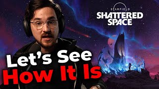 Trying Starfields Shattered Space DLC  Luke Reacts [upl. by Chevalier]