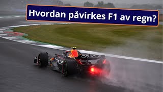 Formel 1 forklart fort Hvordan påvirkes F1 av regn [upl. by Seavir]