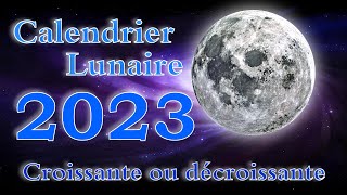 Calendrier lunaire 2023 lune croissante ou décroissante avec son signe astrologique [upl. by Karine]